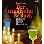 Der magische Schluck von Patricia Telesco
