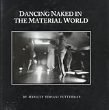 Dancing Naked in the Material World