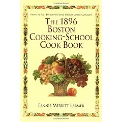 The 1896 Boston Cooking-School Cook Book