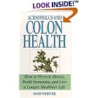 Acidophilus And Colon Health: The Natural Way to Prevent Disease by Kensington