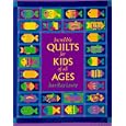 Incredible Quilts for Kids of All Ages (Needlework and Quilting) by Jean Ray Laury