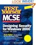 Test Yourself MCSE Designing Security for Windows 2000 (Exam 70-220)