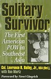 Solitary Survivor: The First American POW in Southeast Asia