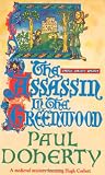 The Assassin in the Greenwood (A Medieval Mystery Featuring Hugh Corbett)
