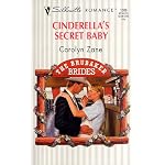 Cinderella'S Secret Baby  (The Brubaker Brides) (Silhouette Romance , No 1308) book cover