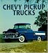 Chevy Pickup Trucks (Enthusiast Color)