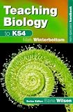 Teaching Biology to KS4 (Non Specialist Handbook)