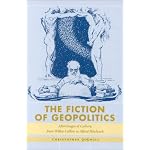 The Fiction of Geopolitics: Afterimages of Culture, from Wilkie Collins to Alfred Hitchcock book cover