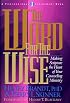 The Word for the Wise: Making Scripture the Heart of Your Counseling Ministry