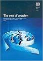 Cost of Coercion (Global Report Under the Follow-up to the Ilo Declaration on Fundamental Principles and Rights at Work, 2009) (Paperback)