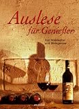 Produkt-Bild: Auslese f&uuml;r Geniesser. Von Weinkultur und Weingenuss
