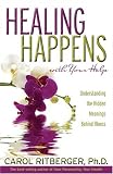 Healing Happens With Your Help: Understanding the Hidden Meanings Behind Illness