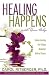 Healing Happens With Your Help: Understanding the Hidden Meanings Behind Illness