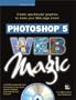 Photoshop 5 Web Magic (Magic Series)