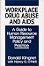 Workplace Drug Abuse and AIDS: A Guide to Human Resource Management Policy and Practice