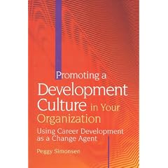 Promoting a Development Culture in Your Organization: Using Career Development as a Change Agent