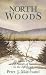 North Woods: An Inside Look at the Nature of Forests in the Northeast by Peter Marchand ISBN 0910146640