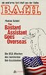 The Bastard Assistant Goes Overseas. Die USA-Wochen des ber�hmten Uni-Assistenten