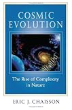 Cosmic Evolution: The Rise of Complexity in Nature