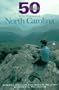 50 Hikes in the Mountains of North Carolina: Walks and Hikes from the Blue Ridge Mountains to the Great Smokies