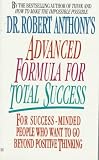 Dr Robert Anthonys Advanced Formula for Total Success