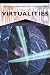 Virtualities: Television, Media Art, and Cyberculture (Theories of Contemporary Culture)