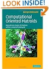 Computational Oriented Matroids: Equivalence Classes of Matrices within a Natural Framework