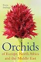 Orchids of Europe, North Africa and the Middle East