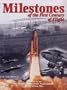 Milestones of the First Century of Flight