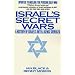 Israel's Secret Wars: A History of Israel's Intelligence Services