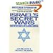 Israel's Secret Wars: A History of Israel's Intelligence Services