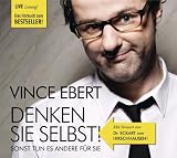 Vince Ebert �Denken Sie selbst!: Sonst tun es andere f�r Sie� bestellen bei Amazon.de