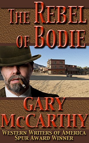 The Rebel of Bodie (The Derby Man Book 8), by Gary McCarthy