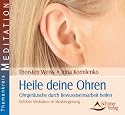 Heile deine Ohren - Ohrgeräusche durch Bewusstseinsarbeit heilen