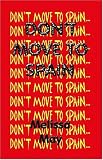 Dont Move to Spain