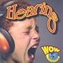 Hearing (World of Wonder (Weigl Paperback))