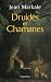 Druides et Chamanes Druides et Chamanes