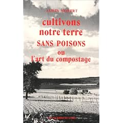Cultivons notre terre sans poisons ou l'art du compostage