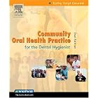 Community Oral Health Practice for the Dental Hygienist (Geurink, Communuity Oral Health... by  Kathy Voigt Geurink