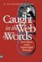 Caught in the Web of Words: James Murray and the Oxford English Dictionary