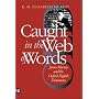 Caught in the Web of Words: James Murray and the "Oxford English Dictionary" (Yale Nota Bene)