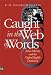 Caught in the Web of Words: James Murray and the Oxford English Dictionary