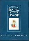 Beatrix Potter 1866-1943: The Artist and Her World