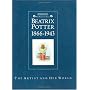 Beatrix Potter, 1866-1943: The Artrist and Her World