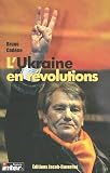 L'Ukraine en r�volutions