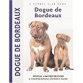 Dogue De Bordeaux (A Comprehensive Owner's Guide) (Kennel Club Dog Breed Series) (Limited) (Hardcover)