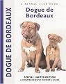 Dogue De Bordeaux (A Comprehensive Owner's Guide) (Kennel Club Dog Breed Series) (Limited) (Hardcover)