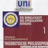 Produkt-Bild: Theoretische Philosophie, Teil 1 (Reihe: uni auditorium) Die Wirklichkeit des spekulativen Denkens (L&auml;nge: ca. 64 Min.): Fachbereich Theoretische Philosophie