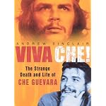 Viva Che!: The Strange Death and Life of Che Guevara book cover