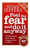 Image of Feel the Fear and Do it Anyway: How to Turn Your Fear and Indecision into Confidence and Action